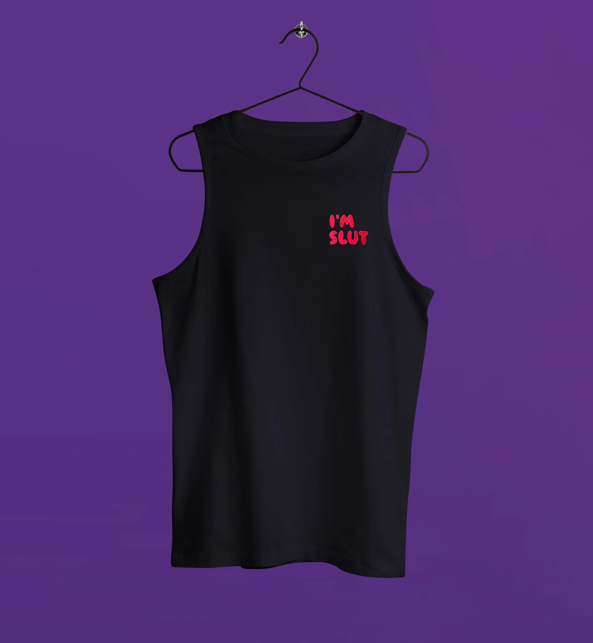 I'm Slut Embroidered Muscle Shirt